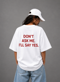Don't Ask Me Tee — Black / White