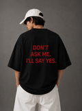 Don't Ask Me Tee — Black / White
