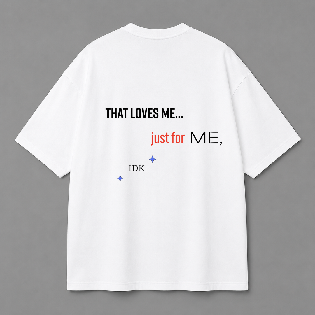 Just For Me Tee — White