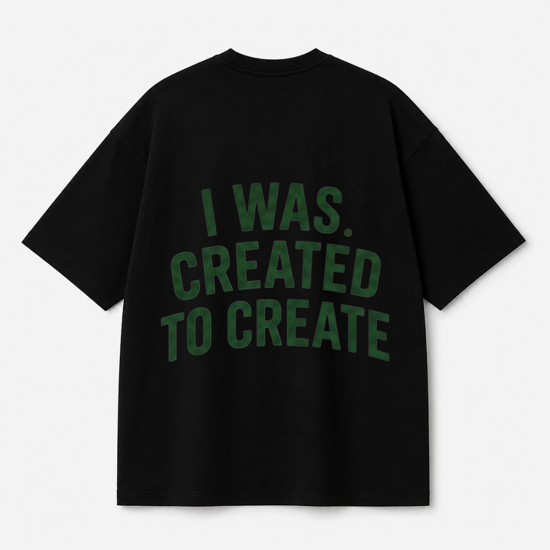 I Was Created to Create Tee — Black / White