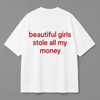 Beautiful Girls Stole All My Money Tee — Black / White