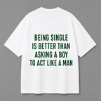 Being Single Statement Tee — Black / White
