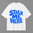 Stalk Me Here Graphic Tee — Black / White
