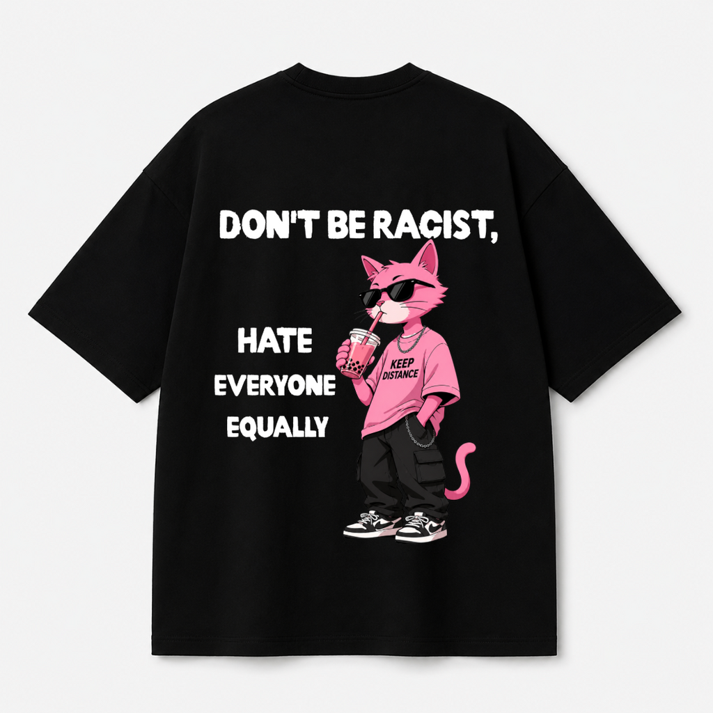 Don't Be Racist Graphic Tee — Black / White