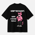 Don't Be Racist Graphic Tee — Black / White