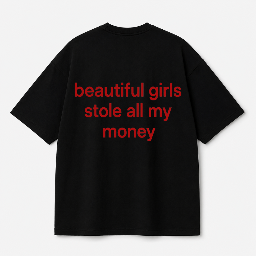 Beautiful Girls Stole All My Money Tee — Black / White